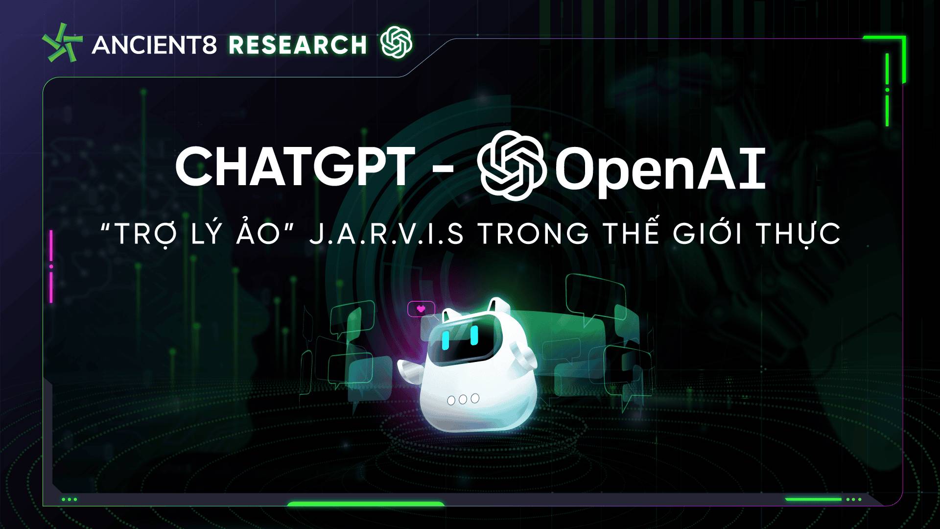 ChatGPT – OpenAI: Trợ lý ảo J.A.R.V.I.S trong thế giới thực