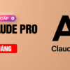 Nâng cấp CLAUDE PRO chính chủ giá rẻ