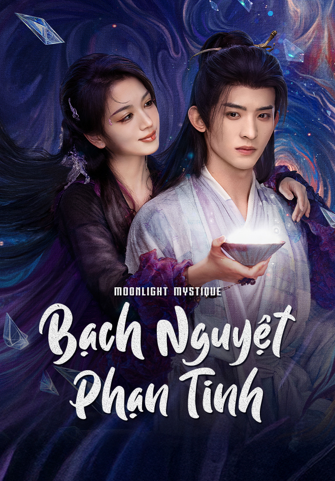 Poster phim Bạch Nguyệt Phạn Tinh
