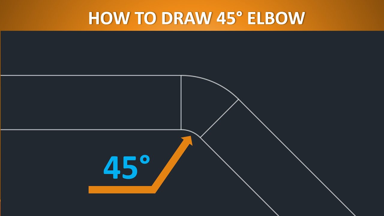 45 degree elbow AutoCAD