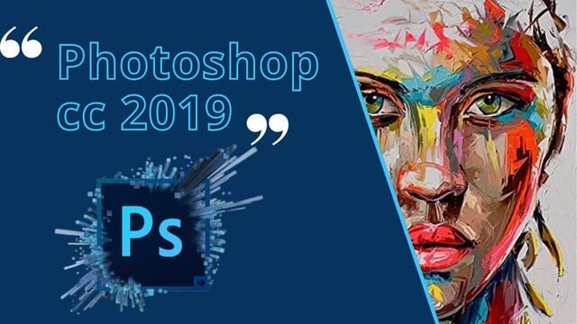 Download Adobe Photoshop CC 2019 full tính năng | Viết bởi tienthampham2510
