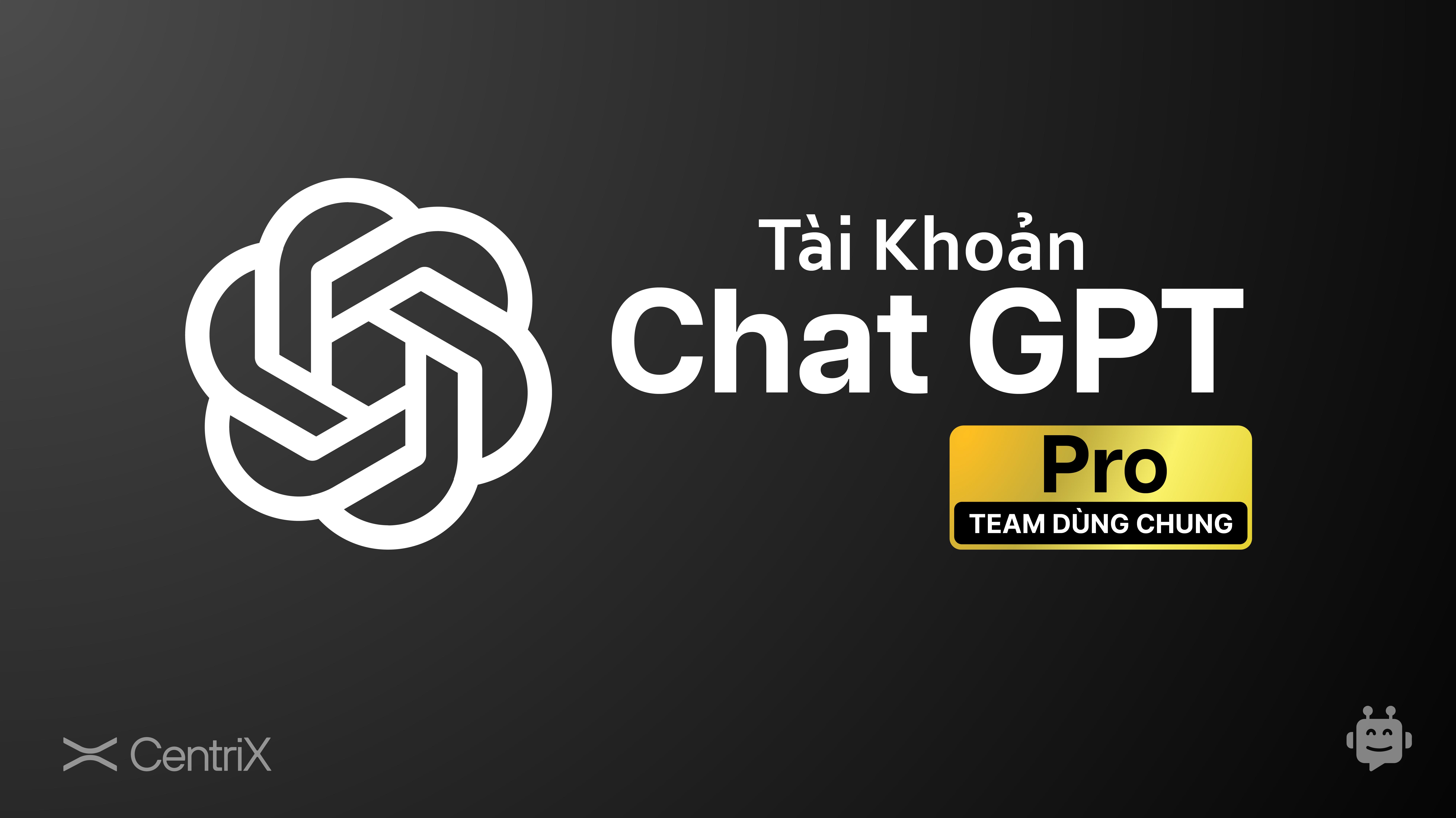 Hướng dẫn mua tài khoản ChatGPT Pro 200$ 1 tháng