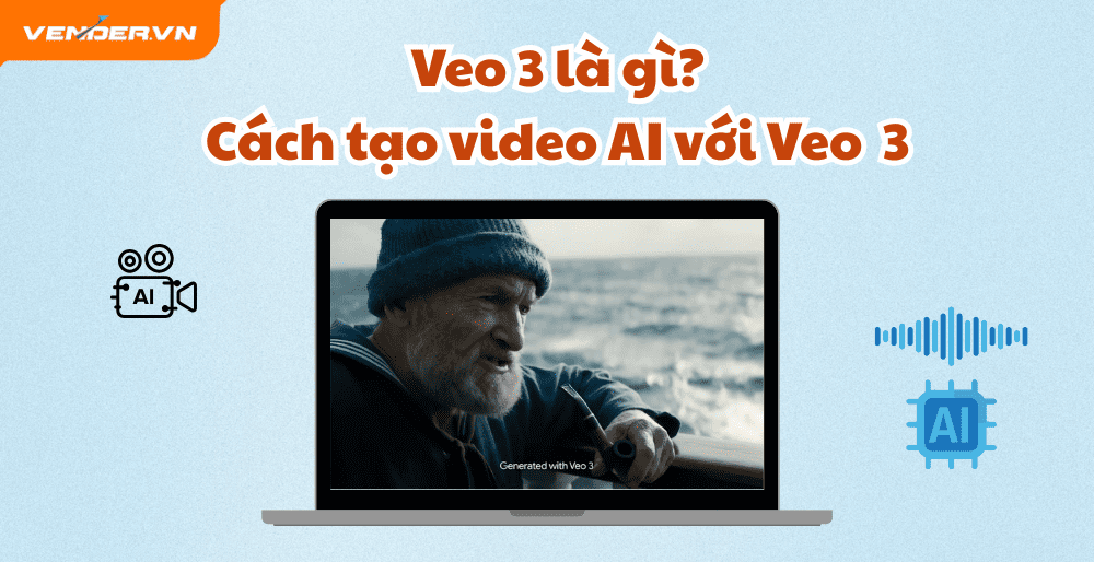 Tạo video AI với Veo 3