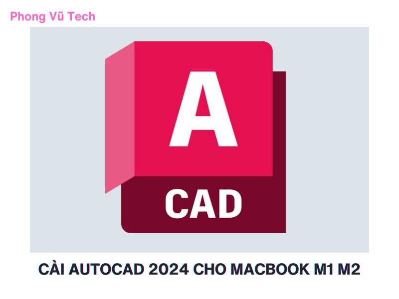 Tải AutoCAD cho MacBook