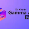 Dùng thử Gamma Pro