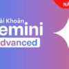 Tài Khoản Gemini Advanced (Google One 500GB) - Tài khoản đăng ký sẵn