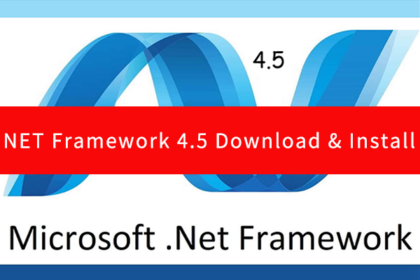 Microsoft .NET Framework 4.5 Download & Install for Windows 8/7 - MiniTool  Partition Wizard