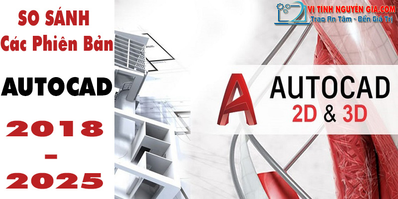 So sánh các phiên bản AutoCAD