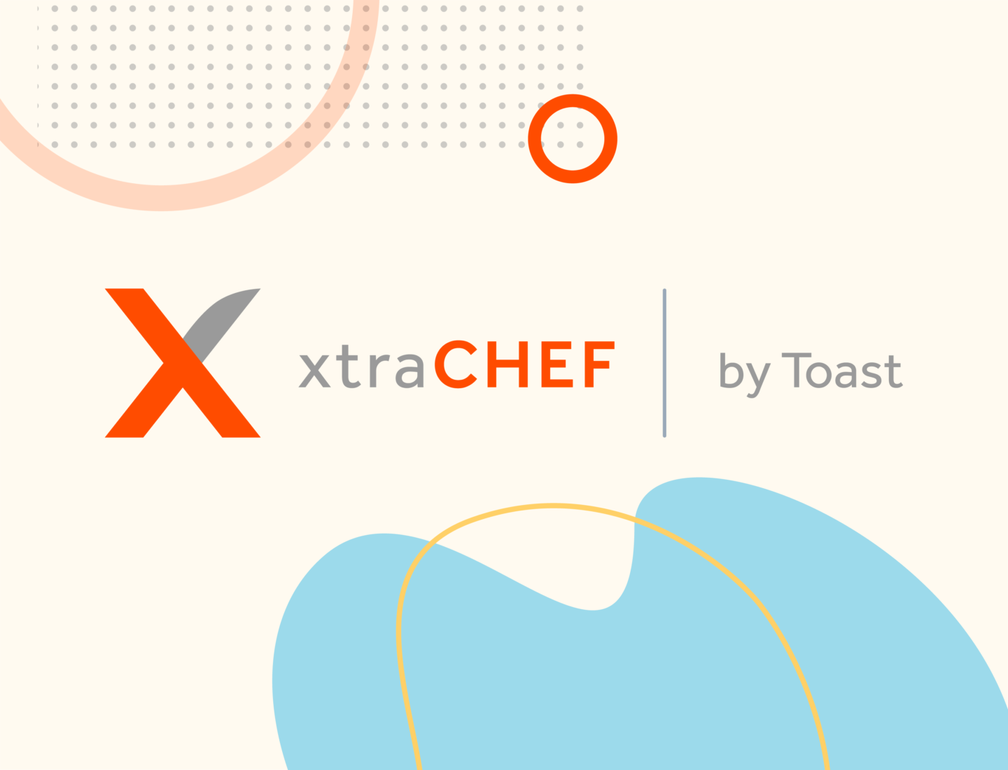 Introducing xtraCHEF by Toast - xtraCHEF